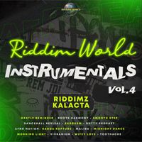 Riddimz Kalacta - Riddim World Instrumentals, Vol. 4
