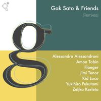 Gak Sato - Gak Sato & Friends (Remixes)