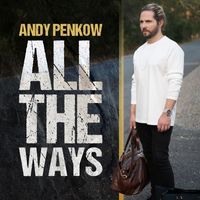 Andy Penkow - All The Ways