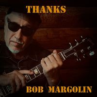 Bob Margolin - Going Down To Main Street