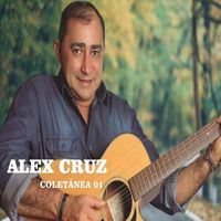 Alex Cruz - Coletânea Vol 01