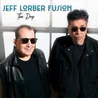 Jeff Lorber Fusion - The Drop
