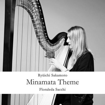 Floraleda Sacchi - Minamata Theme
