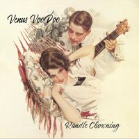 Randle Chowning - Venus Voodoo