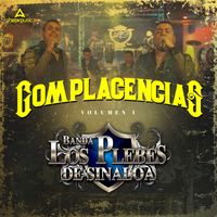Banda Los Plebes De Sinaloa - Complacencias Volumen 1