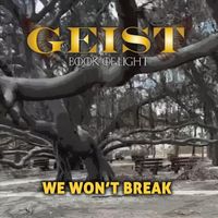 Geist - We Won't Break