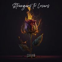 sriram - Strangers To Lovers
