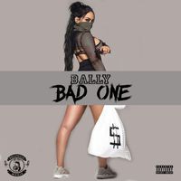 Bally - Bad One (Explicit)