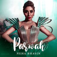 Neha Bhasin - Parwah