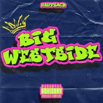 Nuff Said - Big Westside (Explicit)