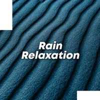 Nature Therapy - Rain Relaxation