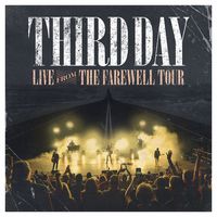 Third Day - Live From The Farewell Tour