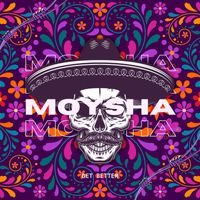 Get Better - Moysha
