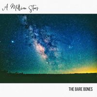 The Bare Bones - A Million Stars