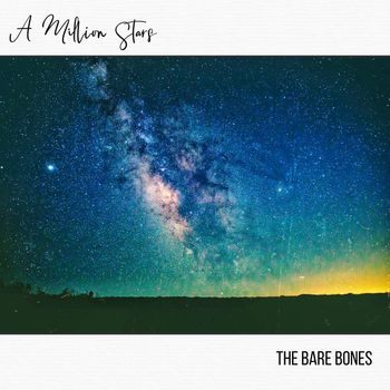 The Bare Bones - A Million Stars