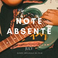 July - Note Absente (Bande Originale Du Film)