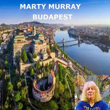 Marty Murray - Budapest