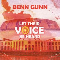 Benn Gunn - Let Their Voice Be Heard