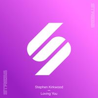Stephen Kirkwood - Loving You