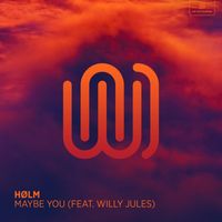hølm featuring Willy Jules - Maybe You