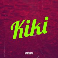 Kartman - Kiki (Explicit)
