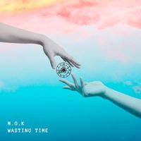 MOK - Wasting Time