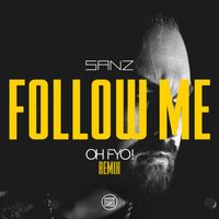 Sanz - Follow Me (OH FYO! Remix)