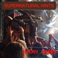 Jimmy Woods - Supernatural Hints
