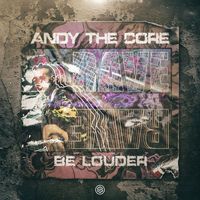 Andy The Core - BE LOUDER (Extended Mix)