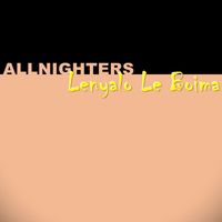 Allnighters - Lenyalo Le Boima (Promotional Release)