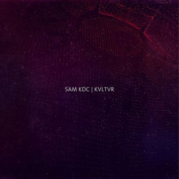 Sam KDC - KVLTVR