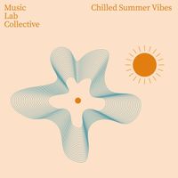 Music Lab Collective - Chilled Summer Vibes