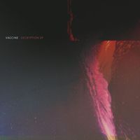 Vaccine - Decryption EP