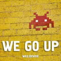 Wez Devine - We Go Up
