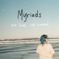 Myriads - Win Some, Lose Everyone