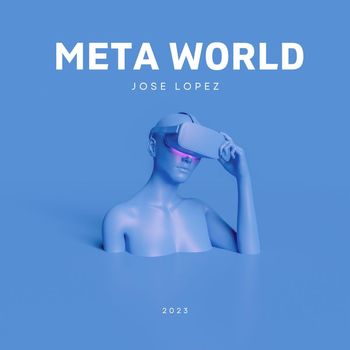 Jose Lopez - Meta World