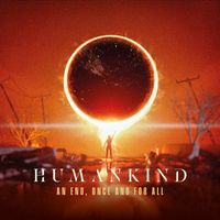 Humankind - An End, Once and for All (Explicit)