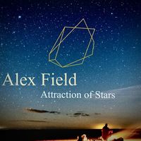 Alex Field - Attraction of Stars