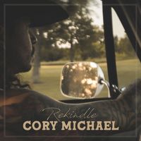 Cory Michael - Rekindle