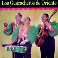 Los Guaracheros De Oriente - Los Guaracheros