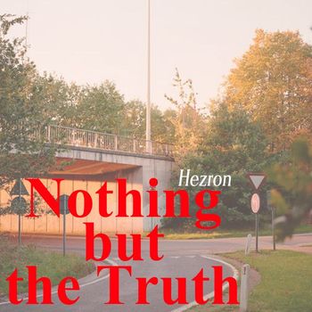 Hezron - Nothing but the Truth