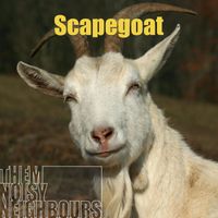 Them Noisy Neighbours - Scapegoat