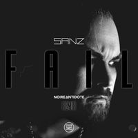 Sanz - Fail (Noire Antidote Remix)