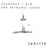 Swaffer - movement i and the farewell waltz