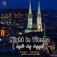 Khadija - Night In Vienna