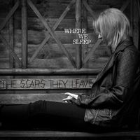 Where We Sleep - The Scars They Leave