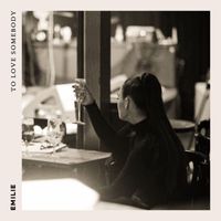 Emilie - To Love Somebody