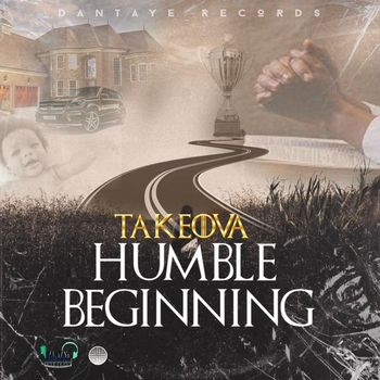 Takeova - Humble Beginning