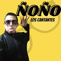 Los Cantantes - Ñoño (Explicit)