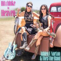 Thea the Band & Ashley E. Norton - Hitchhike to Heaven